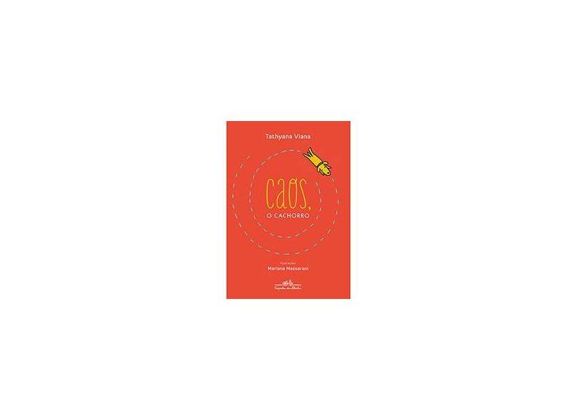 Caos, o Cachorro - Viana, Tathyana - 9788574067834
