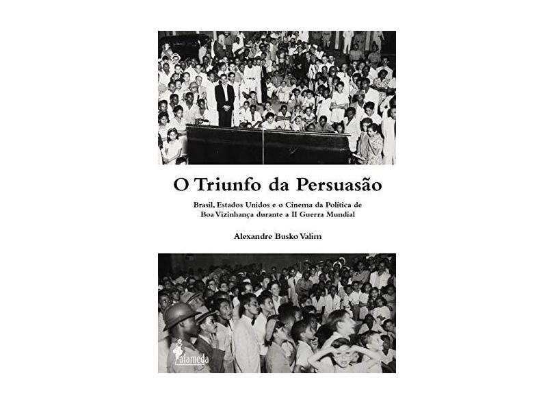 O Triunfo da Persuasão - Alexandre Busko Valim - 9788579394713