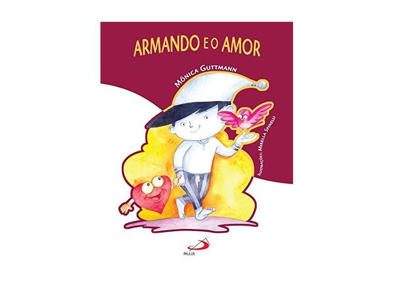 Armando e o Amor - Mônica Guttmann - 9788534932813