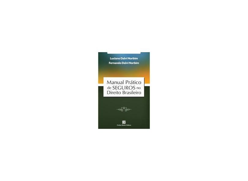 Manual Prático de Seguros no Direito Brasileiro - Varios Autores - 9788579871801