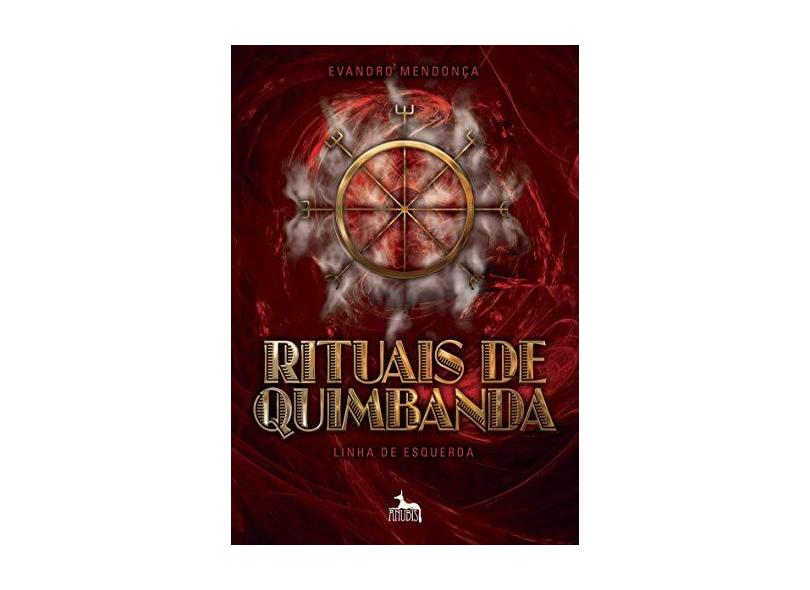 Rituais de Quimbanda - Linha de Esquerda - Mendonça, Evandro - 9788567855431