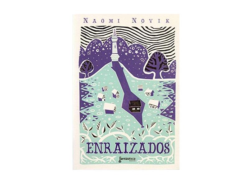 Enraizados - Novik, Naomi - 9788568263518