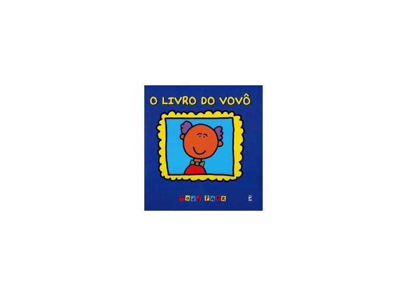 Livro do Vovô - Todd Parr - 9788578880774
