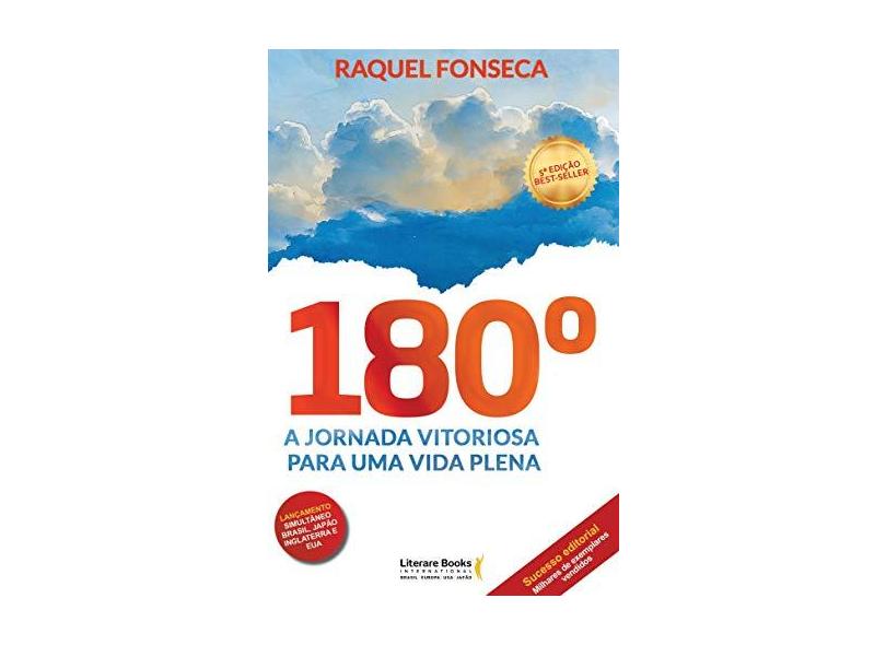 180º A Jornada Vitoriosa Para Um Vida Plena - Fonseca, Raquel - 9788563178862