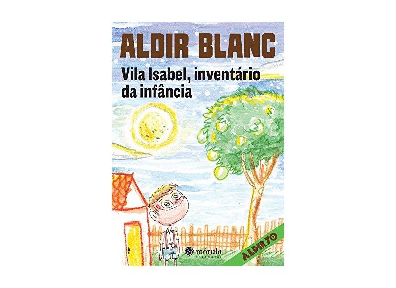 Vila Isabel, Inventário da Infância - Blanc, Aldir - 9788565679626