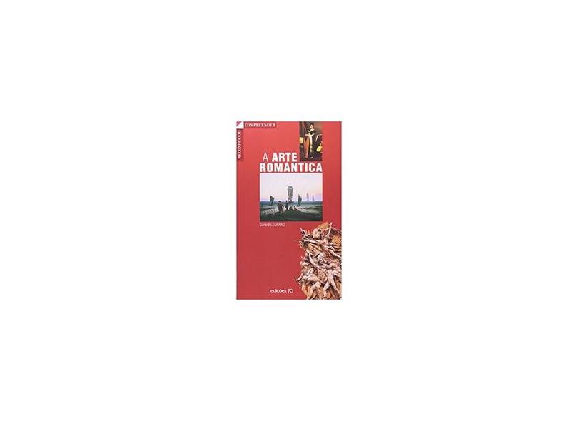 A Arte Romântica - Capa Comum - 9789724410654