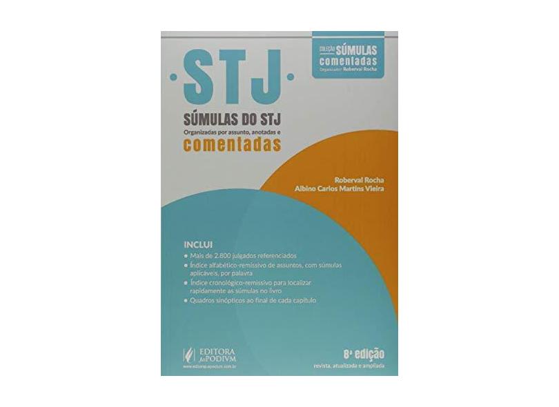 Súmulas do STJ: Organizadas por Assunto, Anotadas e Comentadas - Roberval Rocha - 9788544206850