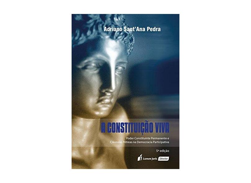 A Constituição Viva - 5ª Ed.2018 - Pedro, Adriano Sant'ana - 9788551907023