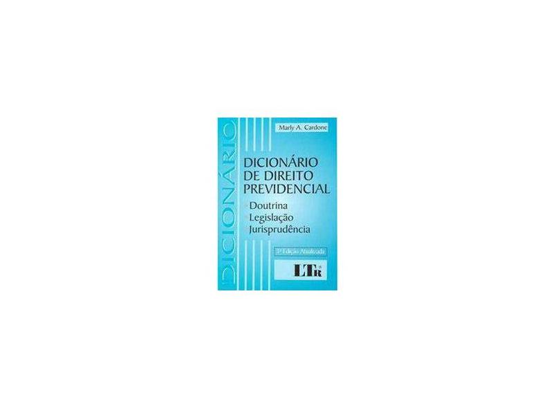 Dicionário de Direito Previdencial - 3ª Edição 2002 - Cardone, Marly A. - 9788536102689