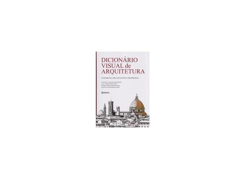 Dicionário Visual De Arquitetura - Escudero, Lorenzo De La Plaza - 9789725892374