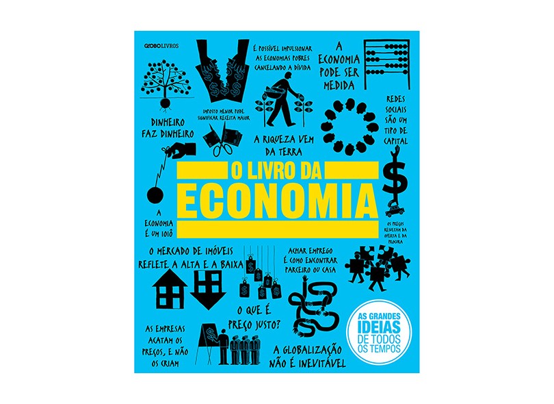 O Livro da Economia - As Grandes Ideias de Todos Os Tempos - Vários - 9788525052407