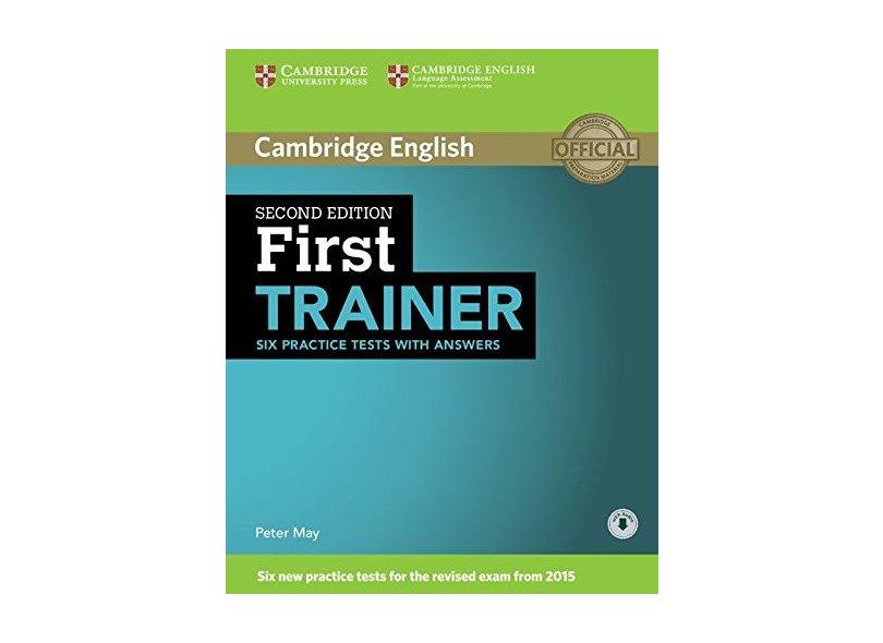 First Trainer Six Practice Tests with Answers with Audio - Peter May - 9781107470187