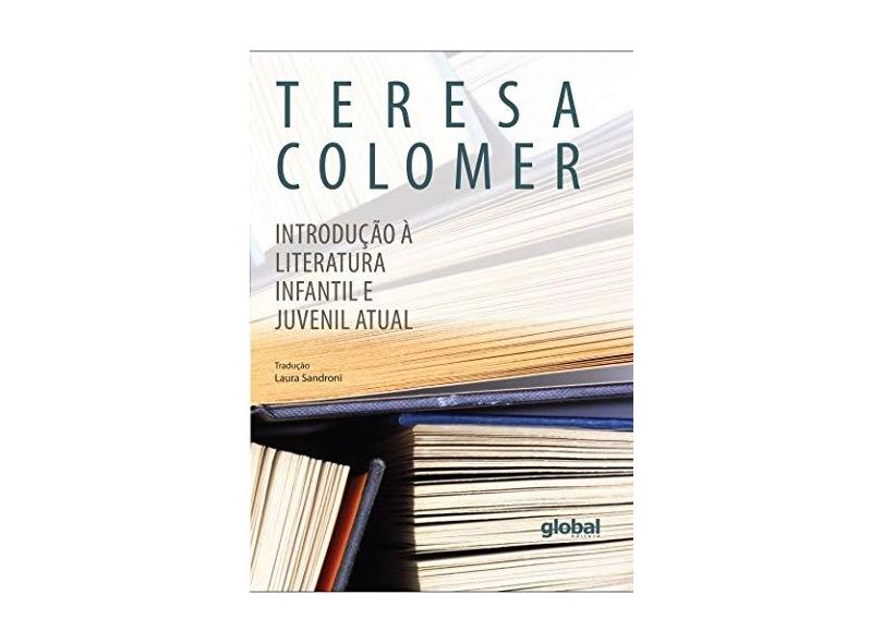 Introdução a Literatura Infantil e Juvenil Atual - Teresa Colomer - 9788526023284