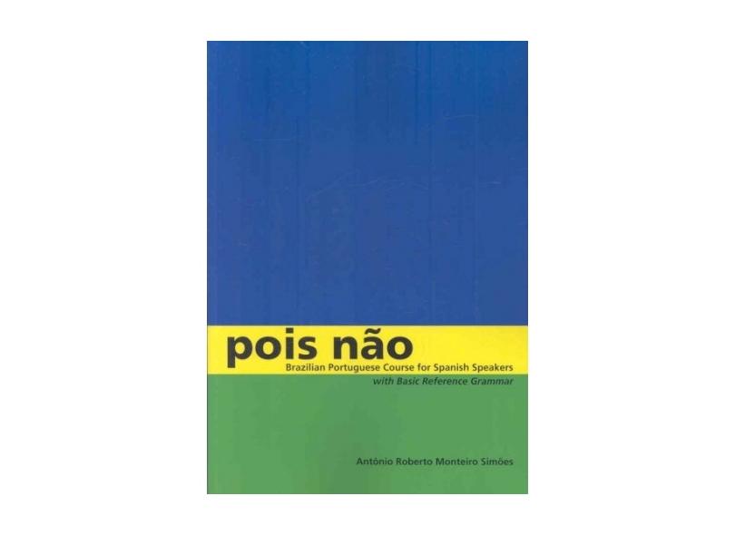 Pois não: Brazilian Portuguese Course for Spanish Speakers, with