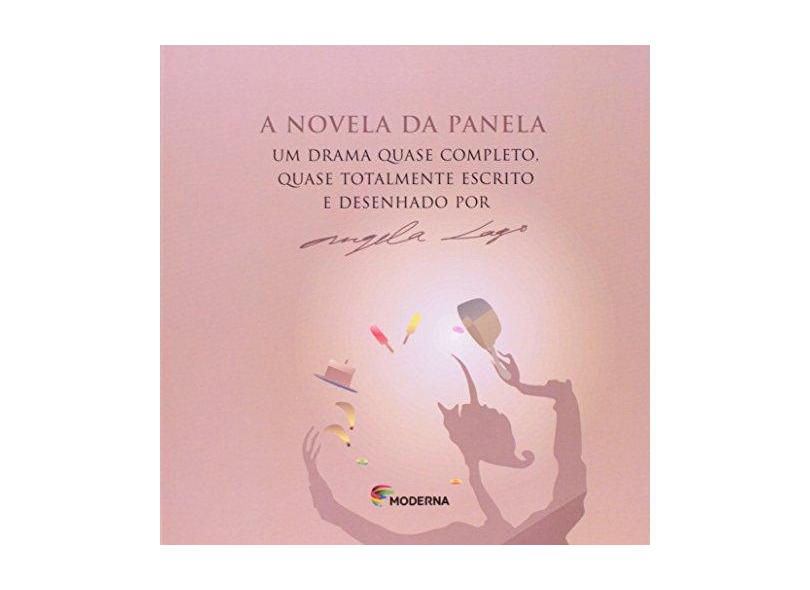 A Novela da Panela - Col. Hora da Fantasia - Lago, Angela - 9788516022617