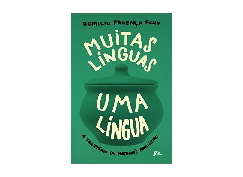 Muitas Línguas, Uma Língua - Domicio Proença Filho - 9788503012706