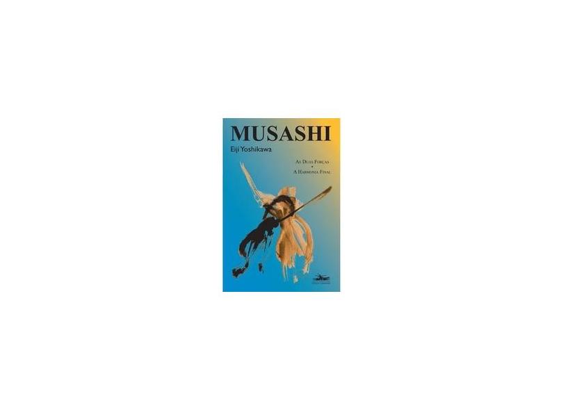 BOX MUSASHI (3 VOLUMES): TERRA, AGUA, FOGO / VENTO, CEU / AS DUAS FORÇAS, A  HARMONIA FINAL - 1ªED.(2008) - Eiji Yoshikawa - Livro