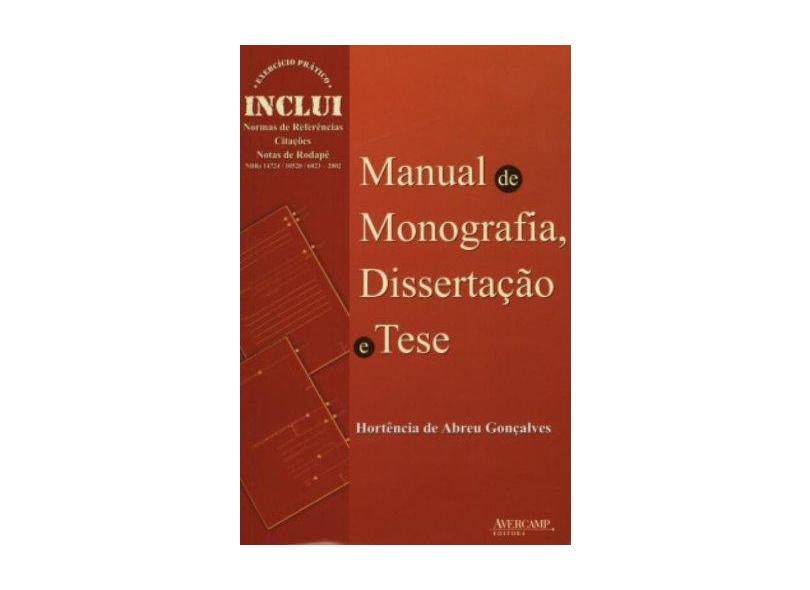 Manual Monografia , Dissertação Tese - Gonçalves, Hortência De Abreu - 9788589311458