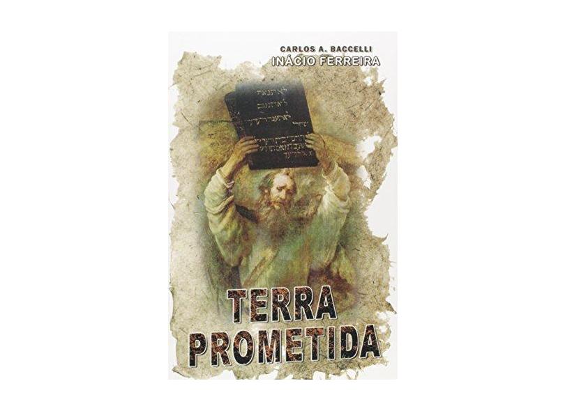 Terra Prometida - Carlos A. Baccelli - 9788576580522