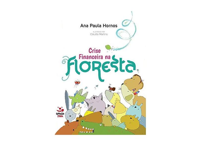 Crise Financeira na Floresta - Ana Paula Hornos - 9788581303413