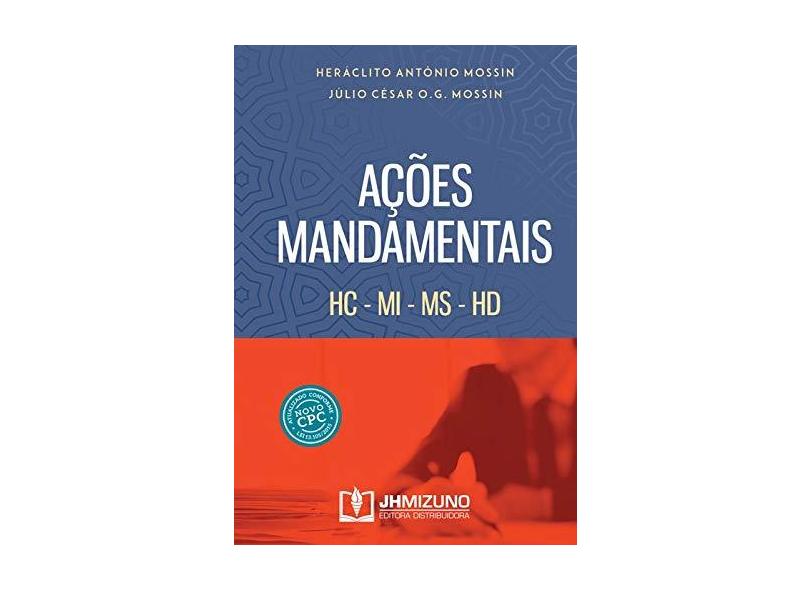 Ações Mandamentais - Heráclito Antônio Mossin - 9788577892914