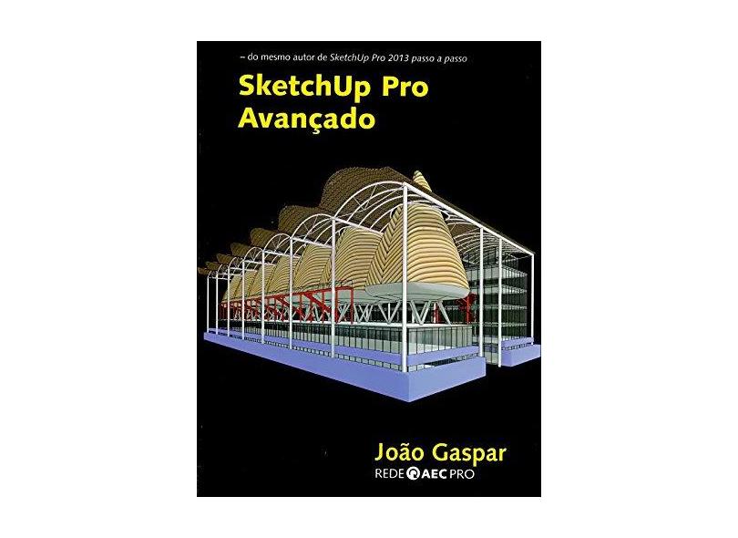 SketchUp Pro Avançado - João Gaspar - 9788561453350