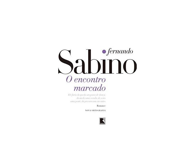 O Encontro Marcado - Sabino, Fernando - 9788501912008