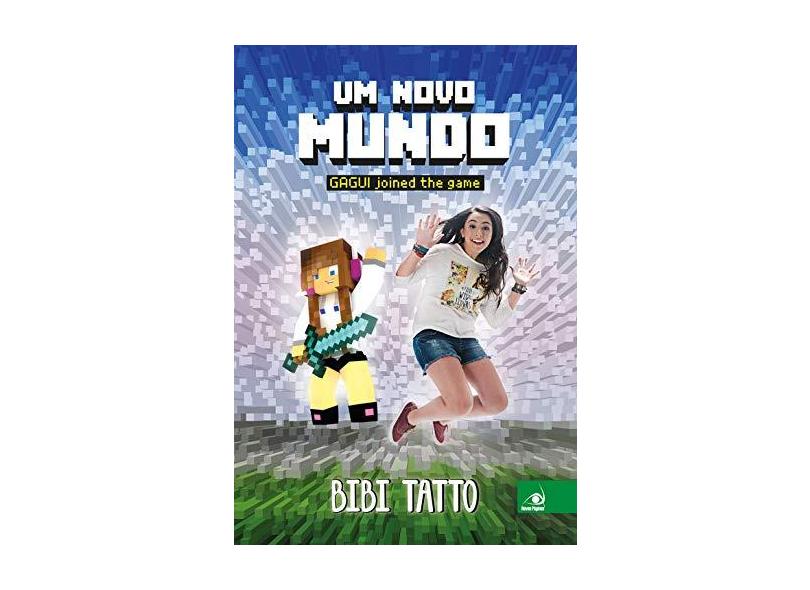 Um Novo Mundo - Gagui Joined The Game - Tatto, Bibi - 9788581638416