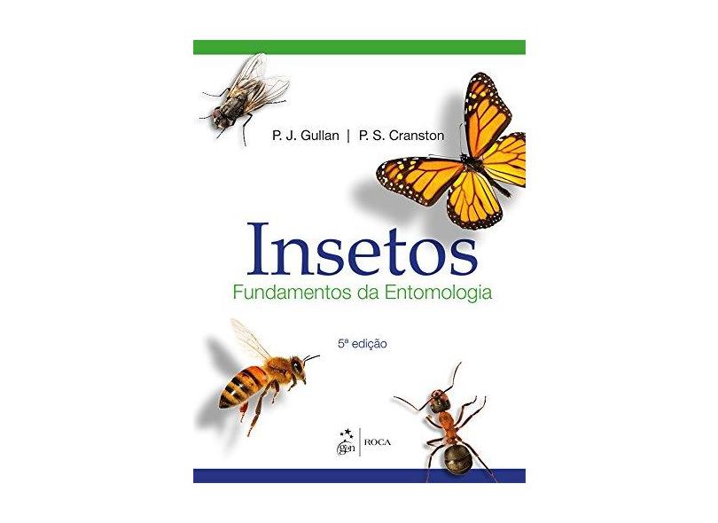 Insetos: Fundamentos da Entomologia - Penny J Gullan - 9788527730952