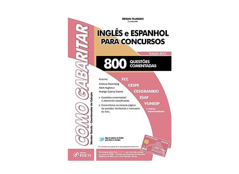 Como Gabaritar: Inglês E Espanhol Para Concursos - 800 Questões Comentadas - Renan Flumian - 9788582420485