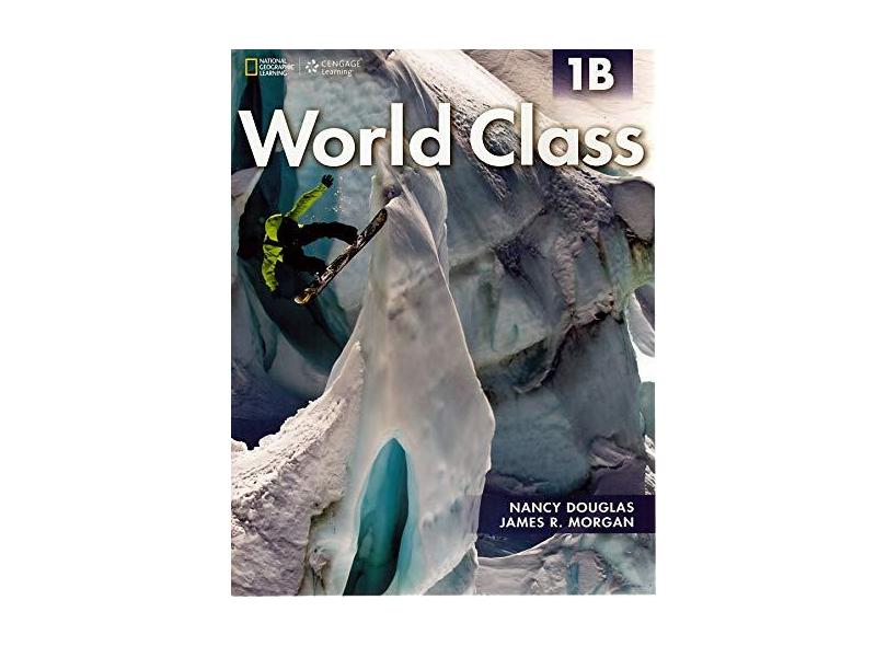 World Class 1B - Combo Split With On-Line Workbook - James R. Morgan; Nancy Douglas ...