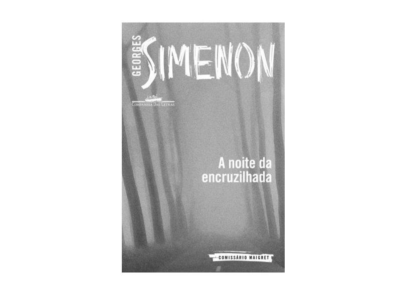 A Noite da Encruzilhada - Georges Simenon - 9788535924527