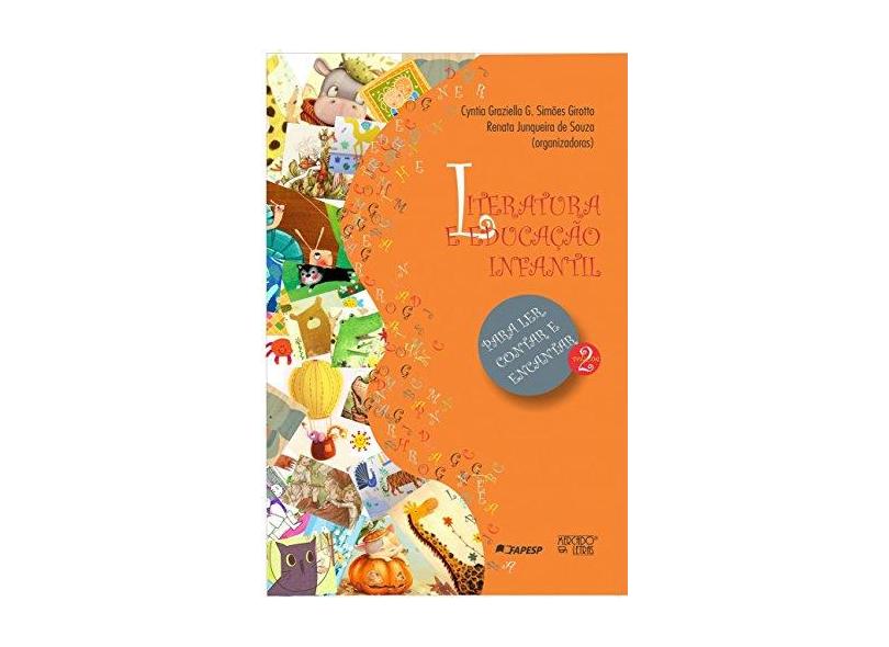 Literatura e Educação Infantil - Vol. 2 - Souza, Renata Junqueira De;girotto, Cyntia Graziella Guizelim Simões; - 9788575914328