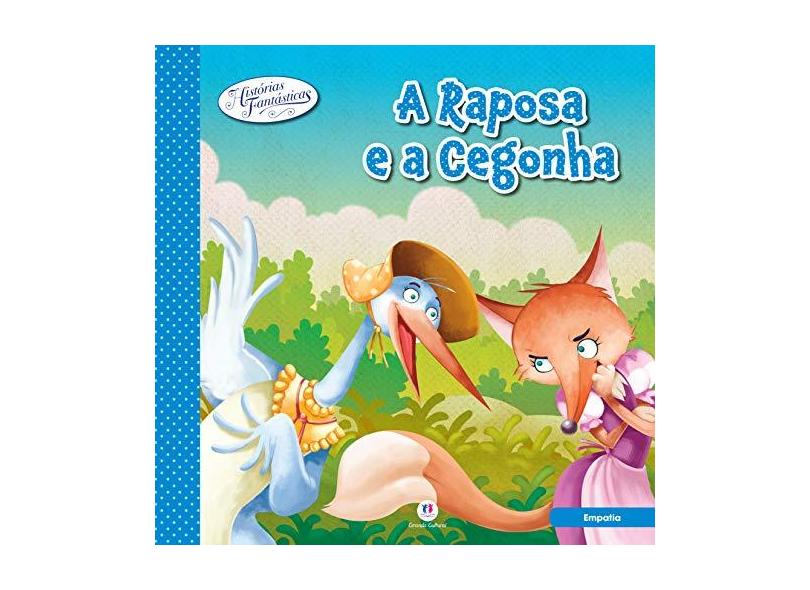 Raposa e a Cegonha, A - Coleção Histórias Fantásticas - Ciranda Cultural - 9788538054382