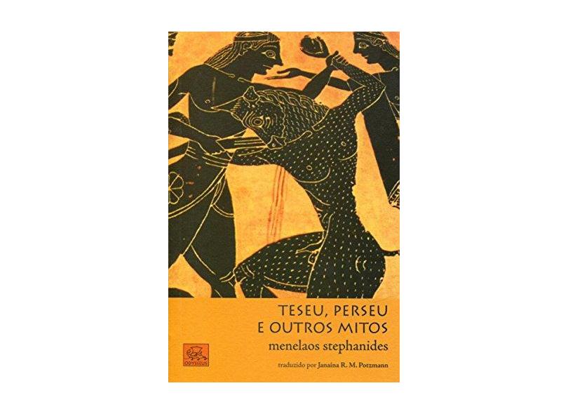 Teseu, Perseu e Outros Mitos - Coleção Mitologia Helênica - Menelaos Stephanides - 9788578760359