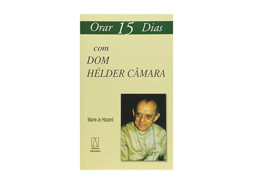 Orar 15 Dias Com Dom Helder - 8572008772 - 9788572008778