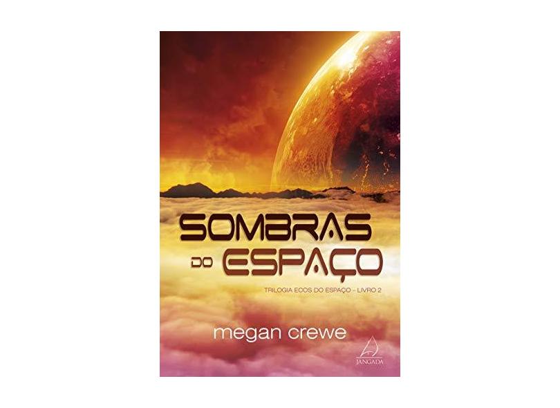 Sombras do Espaço - Crewe, Megan - 9788555390487