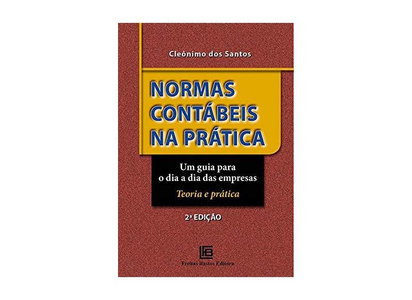 Normas Contábeis na Pratica - Cleonimo Dos Santos - 9788579873355