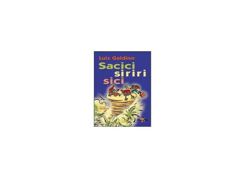 Sacici Siriri Sici - Luiz Galdino - 9788574922881