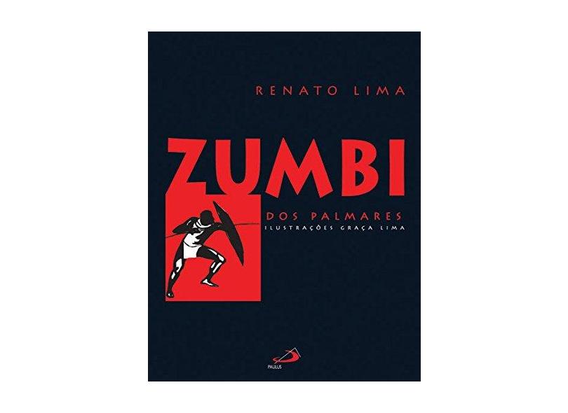 Zumbi dos Palmares - Col. Infanto-juvenil - Lima, Renato - 9788534930215