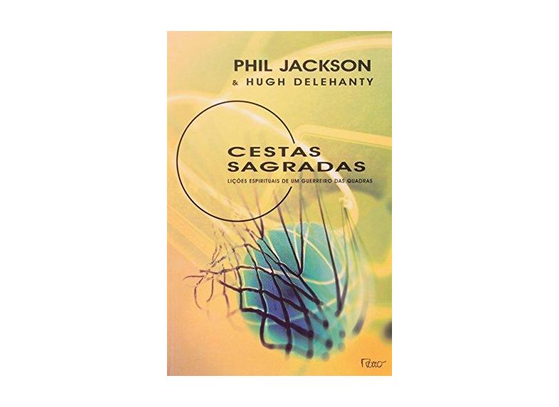 Cestas Sagradas - Jackson, Phil - 9788532507860