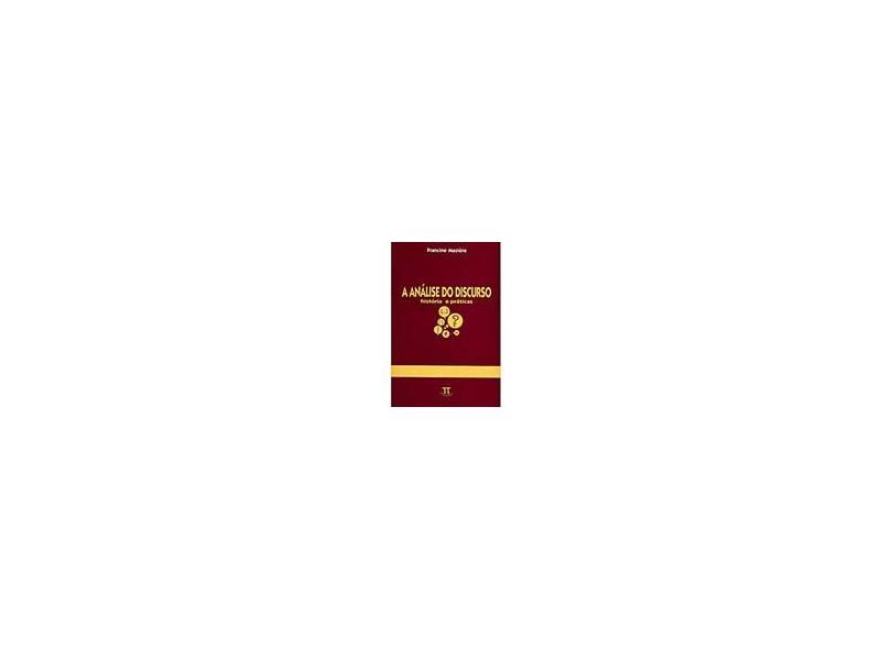 A Análise do Discurso - História e Práticas - Mazière, Francine - 9788588456488