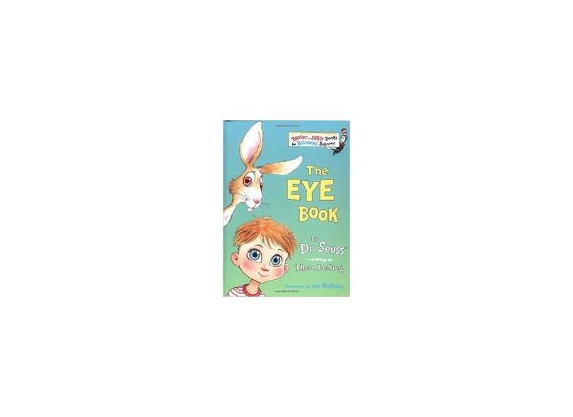 The Eye Book - Seuss, Dr.;mathieu, Joseph ; - 9780375800337