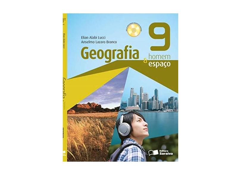Geografia Homem & Espaço - 9º Ano - 26ª Ed. 2014 - Anselmo Lazaro Branco; Elian Alabi Lucci - 9788502222724