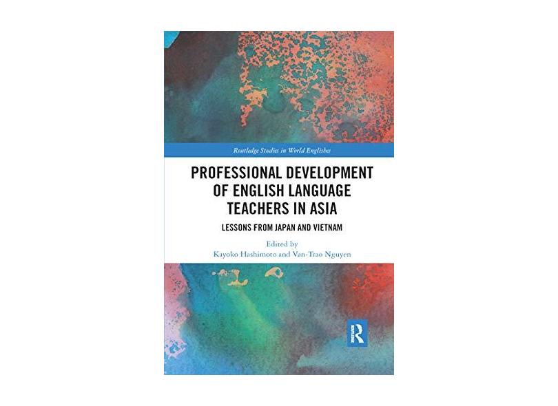 Professional Development of English Language Teachers in Asia: Lessons ...