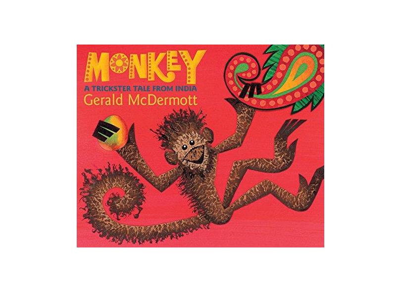 Monkey: A Trickster Tale from India - Gerald Mcdermott - 9780544339187