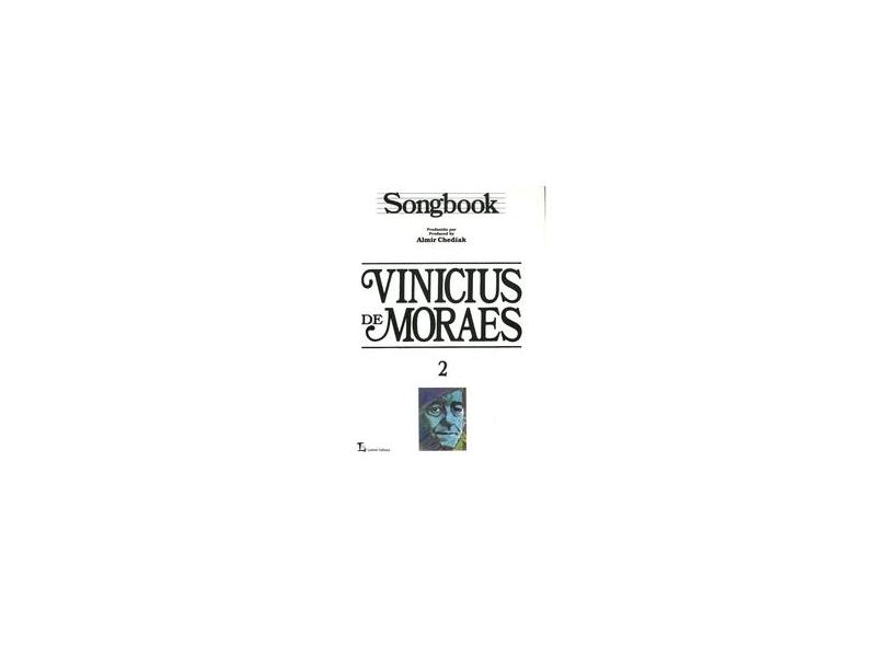 Songbook Vinicius de Moraes Vol. 2 - Chediak, Almir; Chediak, Almir - 9788574073675