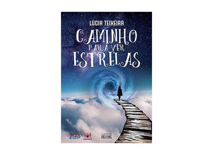 Caminho para ver Estrelas - Lúcia Teixeira - 9788524927157