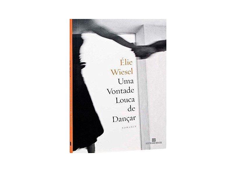 Uma Vontade Louca de Dançar - Wiesel, Elie - 9788528613513
