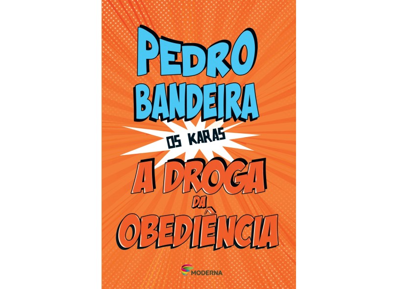 A Droga da Obediência - 5ª Ed. 2014 - Bandeira, Pedro - 9788516095765